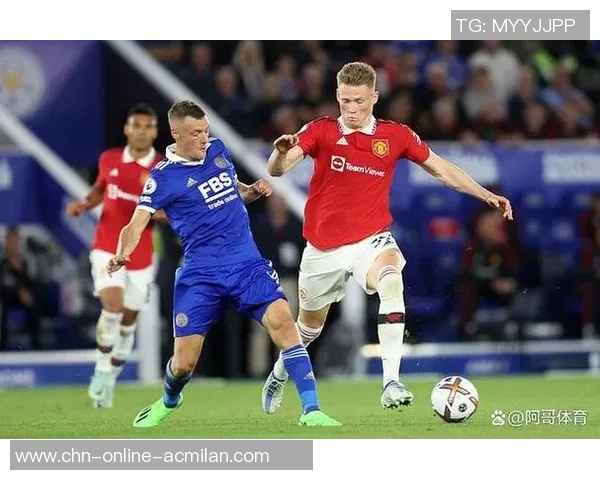 莱斯特城对阵曼联精彩直播全程回顾与赛后分析